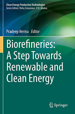 Couverture cartonnée Biorefineries: A Step Towards Renewable and Clean Energy de 