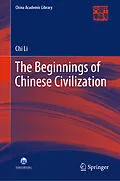 E-Book (pdf) The Beginnings of Chinese Civilization von Chi Li