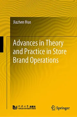 E-Book (pdf) Advances in Theory and Practice in Store Brand Operations von Jiazhen Huo
