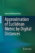E-Book (pdf) Approximation of Euclidean Metric by Digital Distances von Jayanta Mukhopadhyay