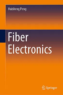 E-Book (pdf) Fiber Electronics von Huisheng Peng