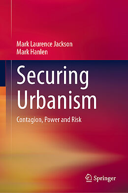 Livre Relié Securing Urbanism de Mark Hanlen, Mark Laurence Jackson