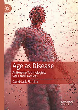 E-Book (pdf) Age as Disease von David-Jack Fletcher
