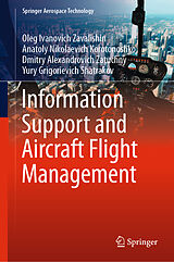 eBook (pdf) Information Support and Aircraft Flight Management de Oleg Ivanovich Zavalishin, Anatoly Nikolaevich Korotonoshko, Dmitry Alexandrovich Zatuchny