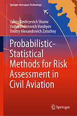 eBook (pdf) Probabilistic-Statistical Methods for Risk Assessment in Civil Aviation de Valery Dmitryevich Sharov, Vadim Vadimovich Vorobyov, Dmitry Alexandrovich Zatuchny