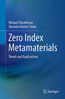 E-Book (pdf) Zero Index Metamaterials von Nishant Shankhwar, Ravindra Kumar Sinha