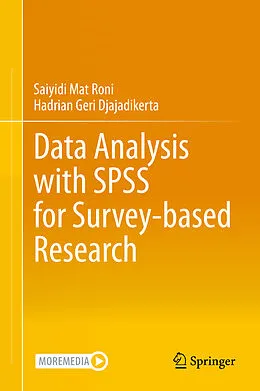 E-Book (pdf) Data Analysis with SPSS for Survey-based Research von Saiyidi Mat Roni, Hadrian Geri Djajadikerta
