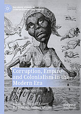 E-Book (pdf) Corruption, Empire and Colonialism in the Modern Era von 