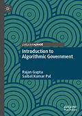 E-Book (pdf) Introduction to Algorithmic Government von Rajan Gupta, Saibal Kumar Pal