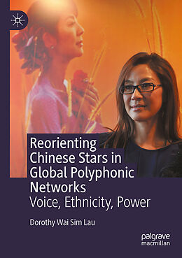 Couverture cartonnée Reorienting Chinese Stars in Global Polyphonic Networks de Dorothy Wai Sim Lau