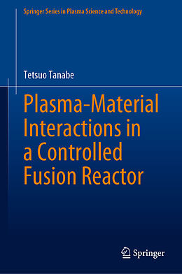 Livre Relié Plasma-Material Interactions in a Controlled Fusion Reactor de Tetsuo Tanabe