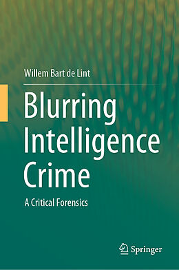 Livre Relié Blurring Intelligence Crime de Willem Bart de Lint