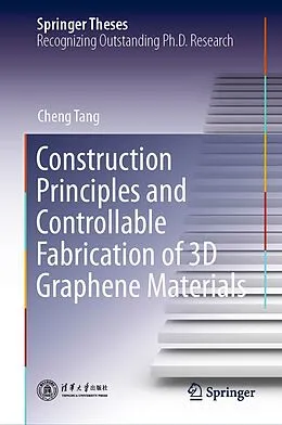 E-Book (pdf) Construction Principles and Controllable Fabrication of 3D Graphene Materials von Cheng Tang
