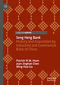 E-Book (pdf) Seng Heng Bank von Patrick W. M. Huen, Jean Jinghan Chen, Ming-Hua Liu