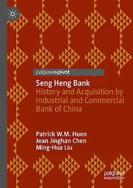 E-Book (pdf) Seng Heng Bank von Patrick W. M. Huen, Jean Jinghan Chen, Ming-Hua Liu