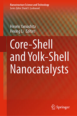 Livre Relié Core-Shell and Yolk-Shell Nanocatalysts de 