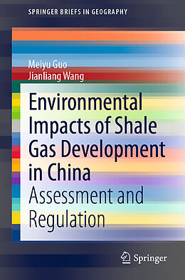 Couverture cartonnée Environmental Impacts of Shale Gas Development in China de Jianliang Wang, Meiyu Guo