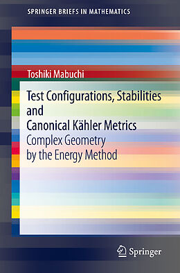eBook (pdf) Test Configurations, Stabilities and Canonical Kähler Metrics de Toshiki Mabuchi