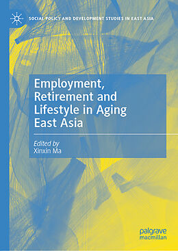 Livre Relié Employment, Retirement and Lifestyle in Aging East Asia de 