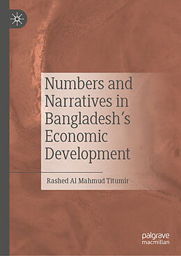 Livre Relié Numbers and Narratives in Bangladesh's Economic Development de Rashed Al Mahmud Titumir