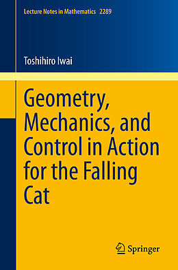 Couverture cartonnée Geometry, Mechanics, and Control in Action for the Falling Cat de Toshihiro Iwai