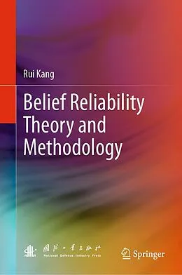 E-Book (pdf) Belief Reliability Theory and Methodology von Rui Kang