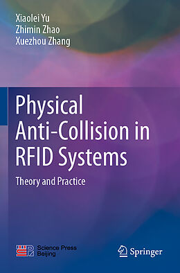 Couverture cartonnée Physical Anti-Collision in RFID Systems de Xiaolei Yu, Xuezhou Zhang, Zhimin Zhao
