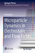 E-Book (pdf) Microparticle Dynamics in Electrostatic and Flow Fields von Sheng Chen