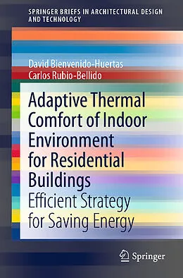 E-Book (pdf) Adaptive Thermal Comfort of Indoor Environment for Residential Buildings von David Bienvenido-Huertas, Carlos Rubio-Bellido