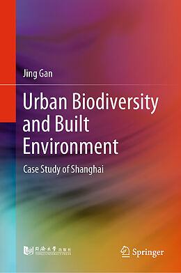 Livre Relié Urban Biodiversity and Built Environment de Jing Gan