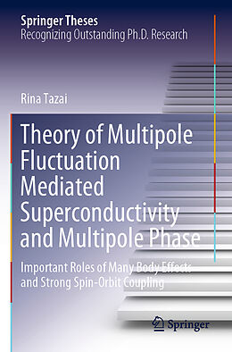 Kartonierter Einband Theory of Multipole Fluctuation Mediated Superconductivity and Multipole Phase von Rina Tazai