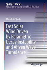 eBook (pdf) Fast Solar Wind Driven by Parametric Decay Instability and Alfvén Wave Turbulence de Munehito Shoda