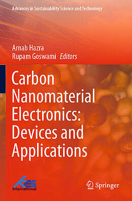 Couverture cartonnée Carbon Nanomaterial Electronics: Devices and Applications de 