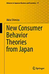 E-Book (pdf) New Consumer Behavior Theories from Japan von Akira Shimizu