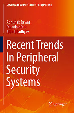 Couverture cartonnée Recent Trends In Peripheral Security Systems de Abhishek Rawat, Jatin Upadhyay, Dipankar Deb