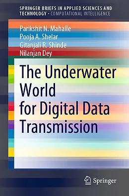 E-Book (pdf) The Underwater World for Digital Data Transmission von Parikshit N. Mahalle, Pooja A. Shelar, Gitanjali R. Shinde