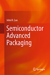 Livre Relié Semiconductor Advanced Packaging de John H. Lau