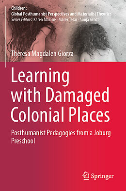 Couverture cartonnée Learning with Damaged Colonial Places de Theresa Magdalen Giorza
