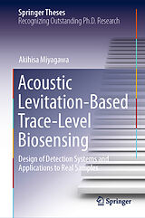 eBook (pdf) Acoustic Levitation-Based Trace-Level Biosensing de Akihisa Miyagawa
