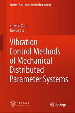 E-Book (pdf) Vibration Control Methods of Mechanical Distributed Parameter Systems von Xueyan Xing, Jinkun Liu
