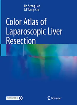 E-Book (pdf) Color Atlas of Laparoscopic Liver Resection von Ho-Seong Han, Jai Young Cho