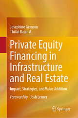 E-Book (pdf) Private Equity Financing in Infrastructure and Real Estate von Josephine Gemson, Thillai Rajan A.