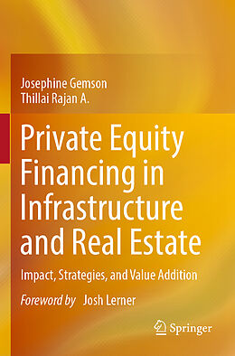 Kartonierter Einband Private Equity Financing in Infrastructure and Real Estate von Thillai Rajan A., Josephine Gemson