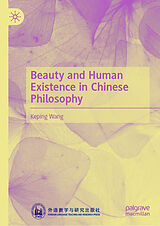 eBook (pdf) Beauty and Human Existence in Chinese Philosophy de Keping Wang