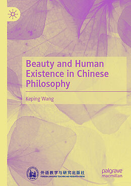 Couverture cartonnée Beauty and Human Existence in Chinese Philosophy de Keping Wang
