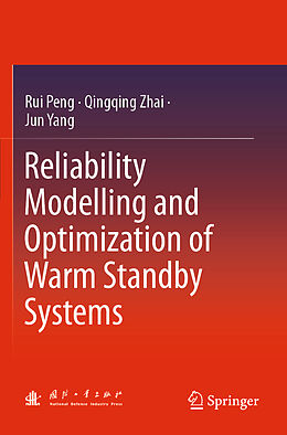 Couverture cartonnée Reliability Modelling and Optimization of Warm Standby Systems de Jun Yang, Qingqing Zhai, Rui Peng