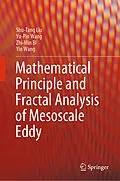 E-Book (pdf) Mathematical Principle and Fractal Analysis of Mesoscale Eddy von Shu-Tang Liu, Yu-Pin Wang, Zhi-Min Bi