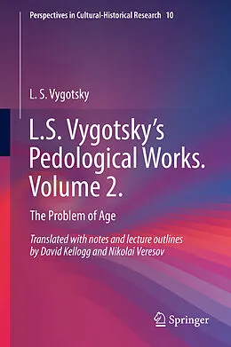 E-Book (pdf) L.S. Vygotsky's Pedological Works. Volume 2. von L. S. Vygotsky