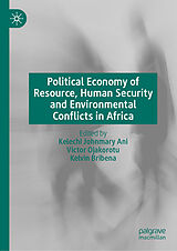 eBook (pdf) Political Economy of Resource, Human Security and Environmental Conflicts in Africa de 