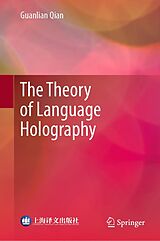 eBook (pdf) The Theory of Language Holography de Guanlian Qian